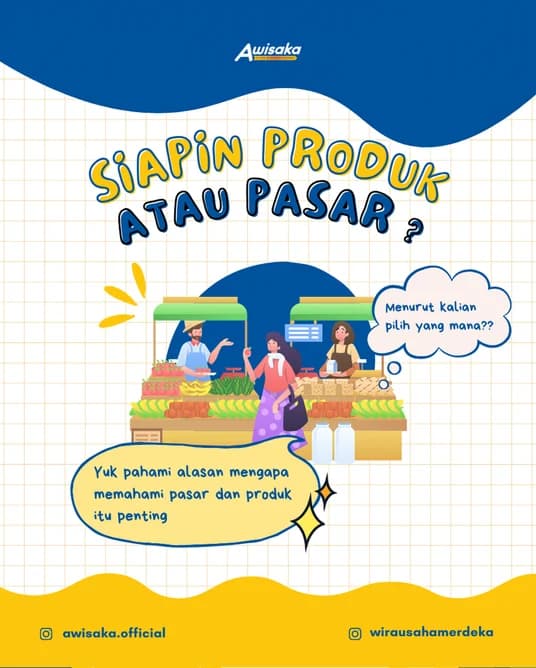 Konten edukasi “Siapin Produk atau Pasar?”